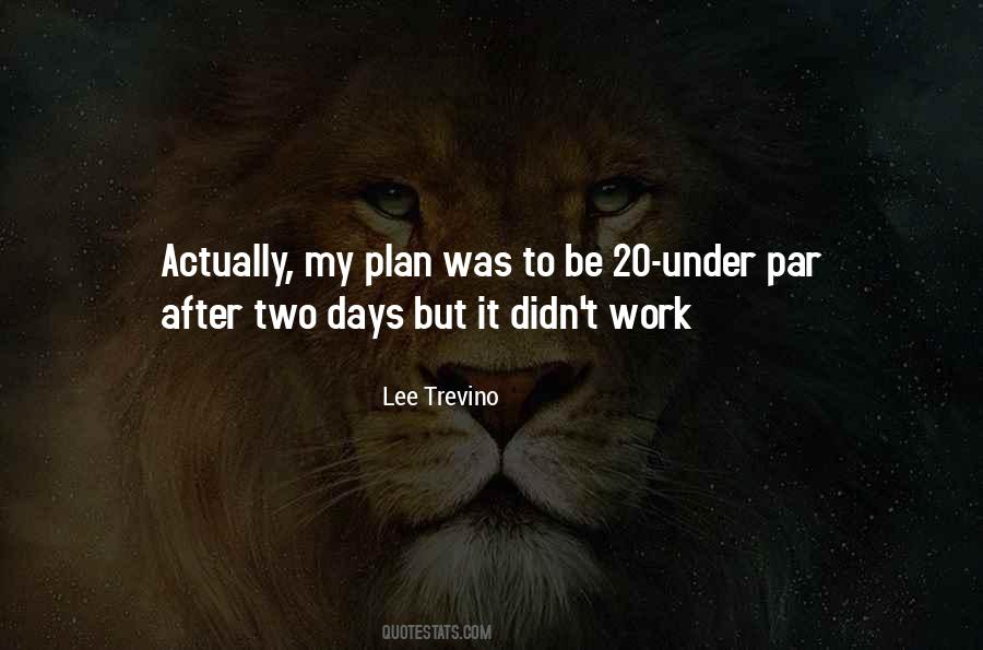 Lee Trevino Quotes #1177425