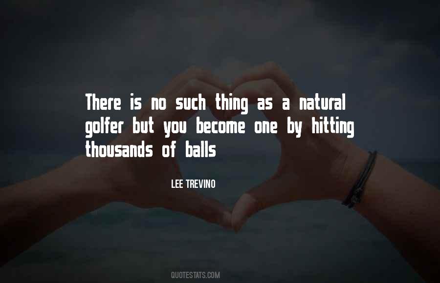 Lee Trevino Quotes #134657