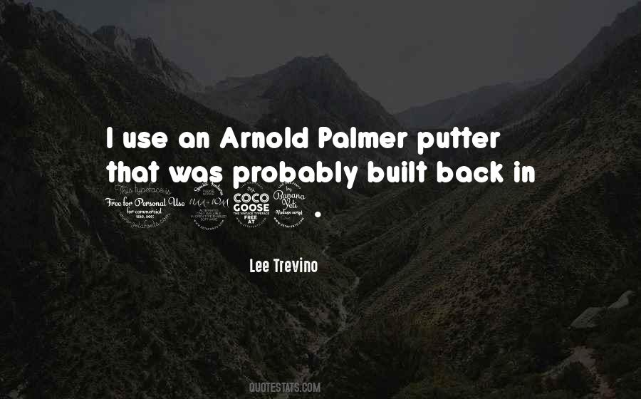 Lee Trevino Quotes #1869615