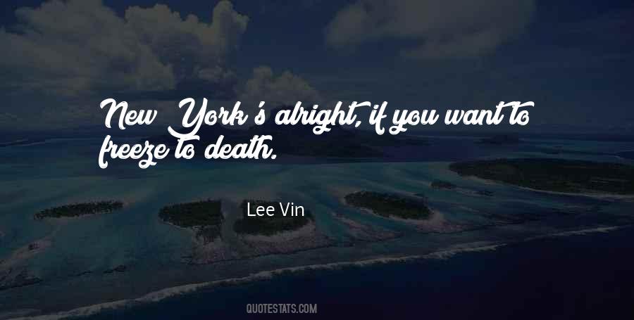 Lee Vin Quotes #1358048