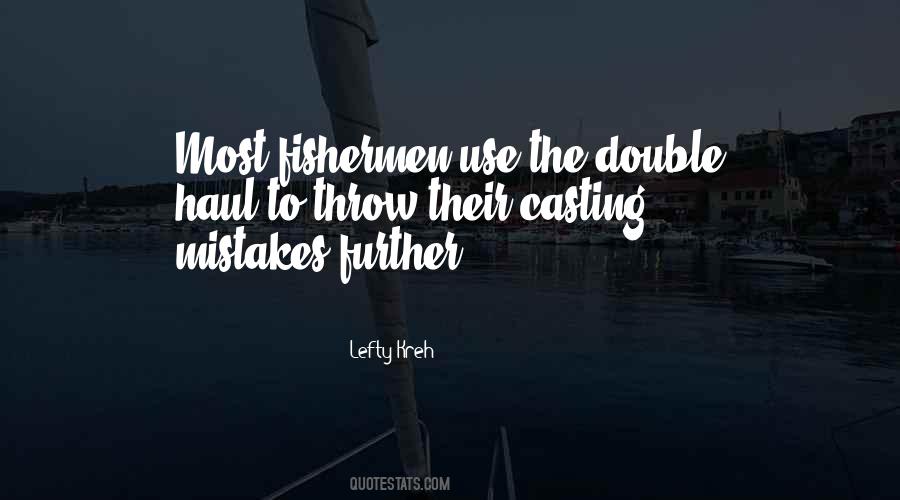 Lefty Kreh Quotes #626631 Lefty Kreh Quotes #626631