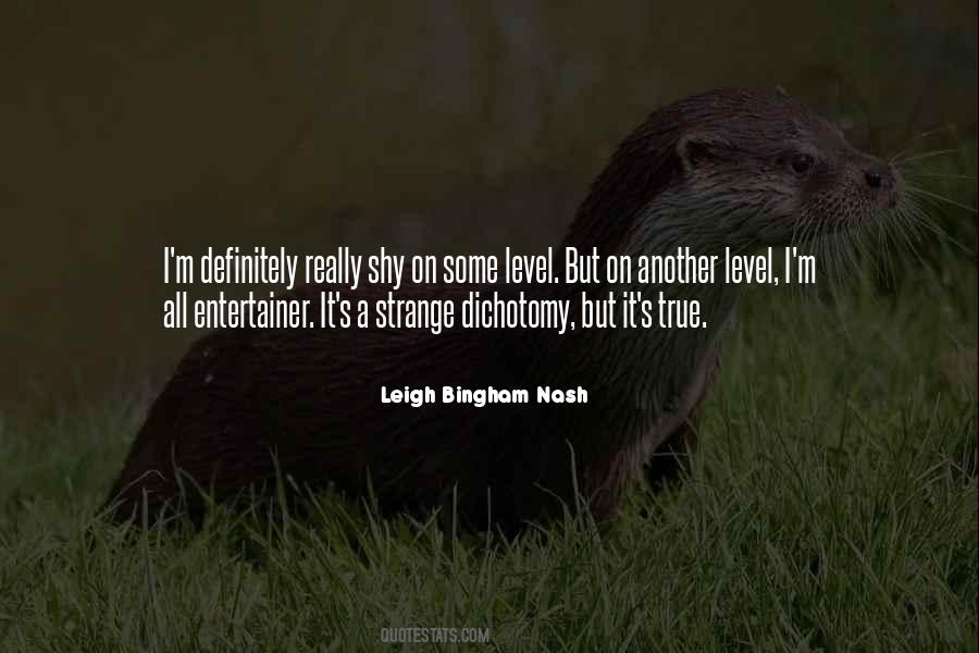 Leigh Bingham Nash Quotes #393752