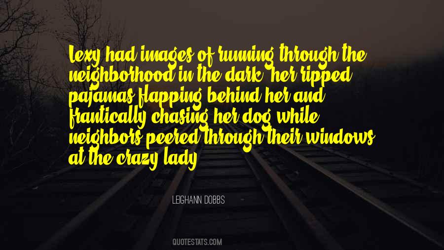 Leighann Dobbs Quotes #981844