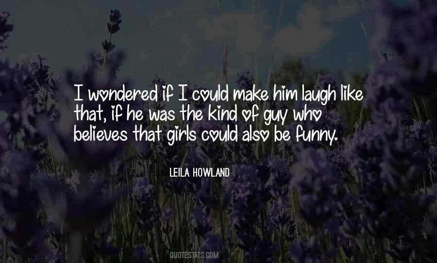 Leila Howland Quotes #1468781