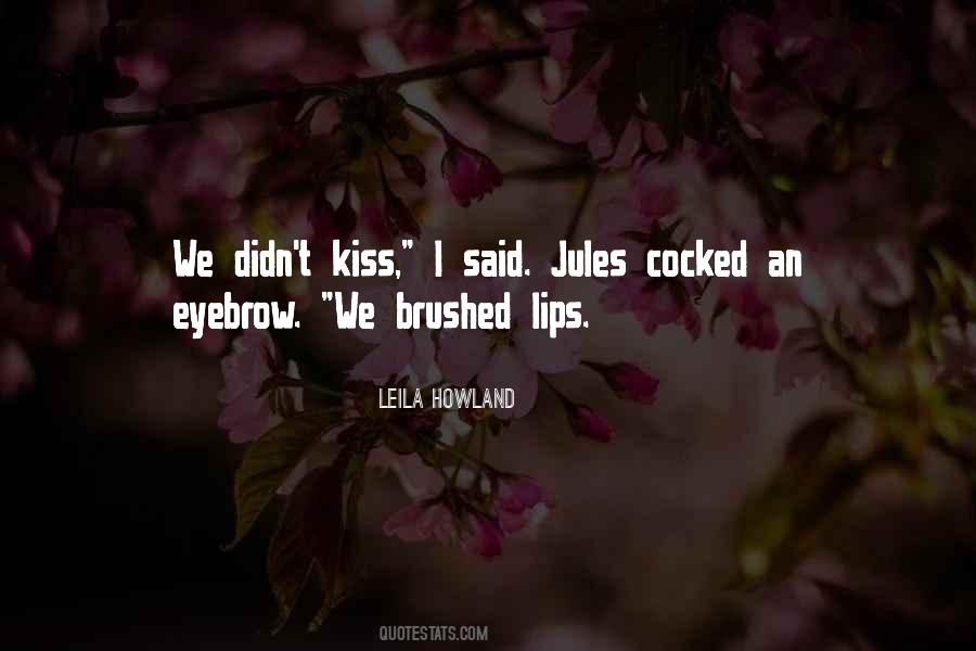 Leila Howland Quotes #194359