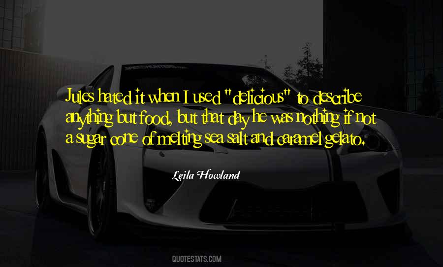 Leila Howland Quotes #997808