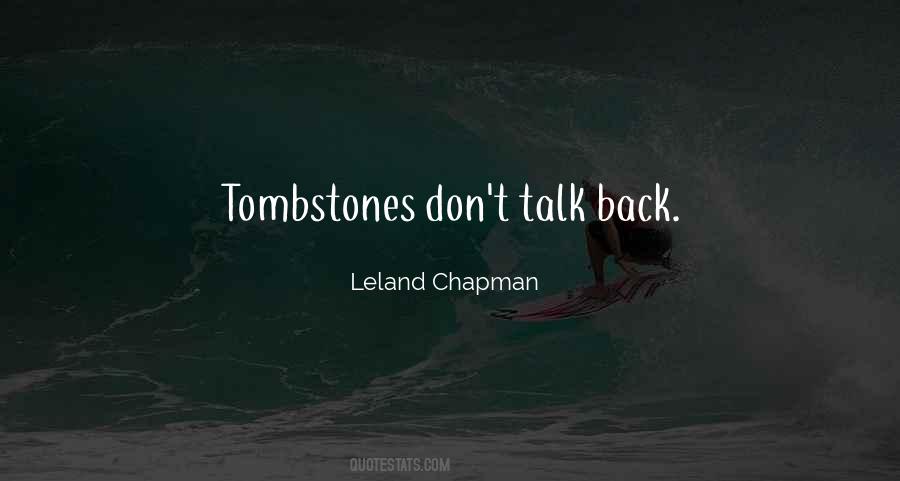 Leland Chapman Quotes #679383