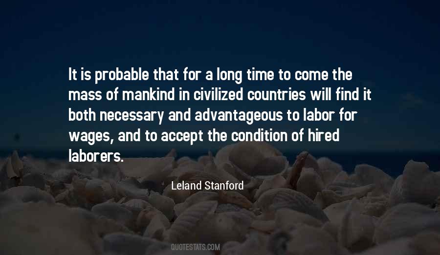 Leland Stanford Quotes #900394