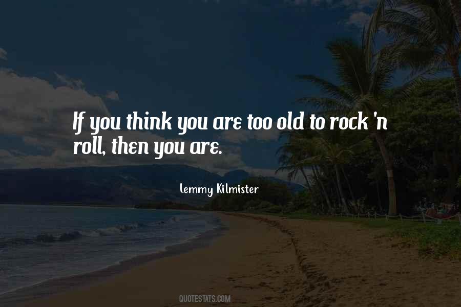 Lemmy Kilmister Quotes #778149