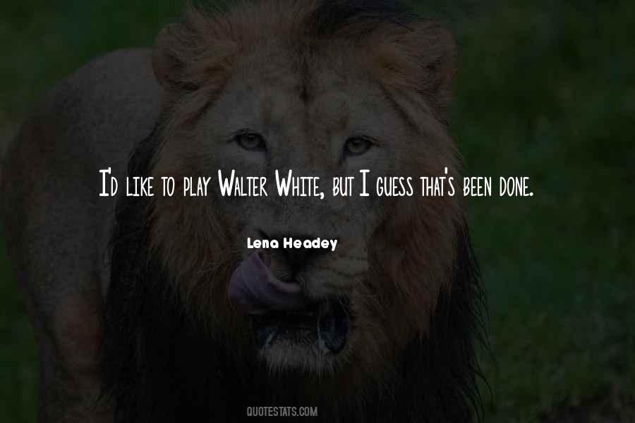 Lena Headey Quotes #1196617