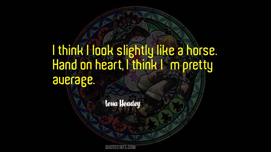 Lena Headey Quotes #1560104