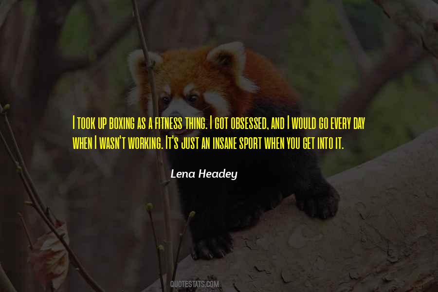 Lena Headey Quotes #1796838