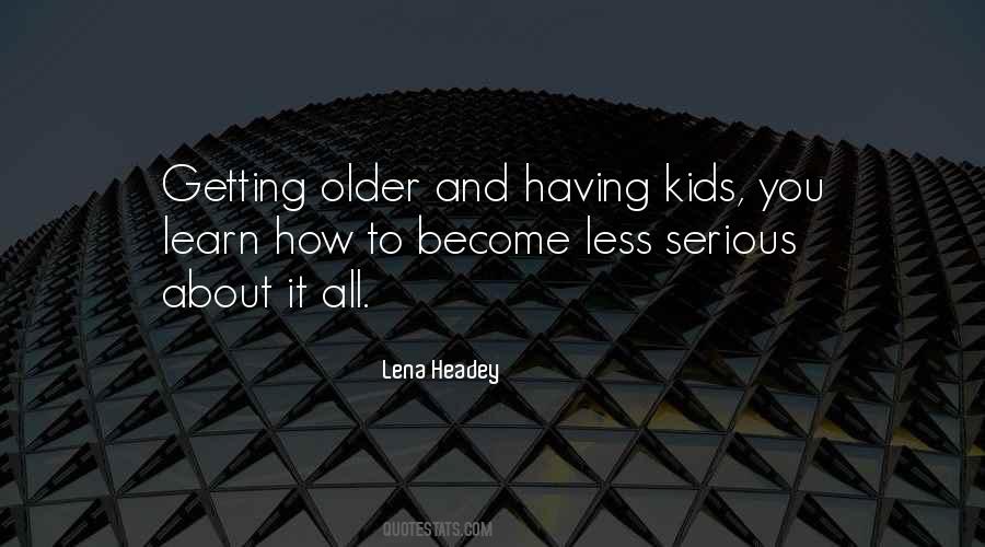 Lena Headey Quotes #1805155