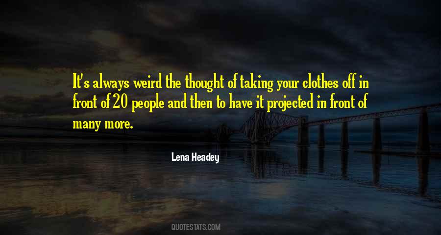 Lena Headey Quotes #7302