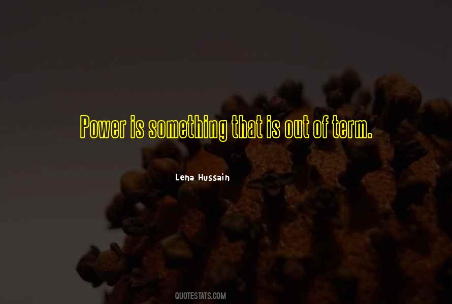 Lena Hussain Quotes #1743468