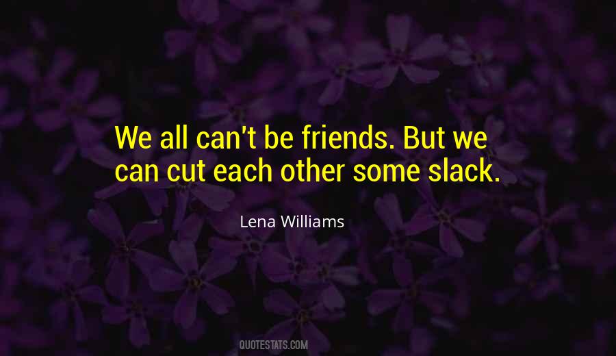 Lena Williams Quotes #857382