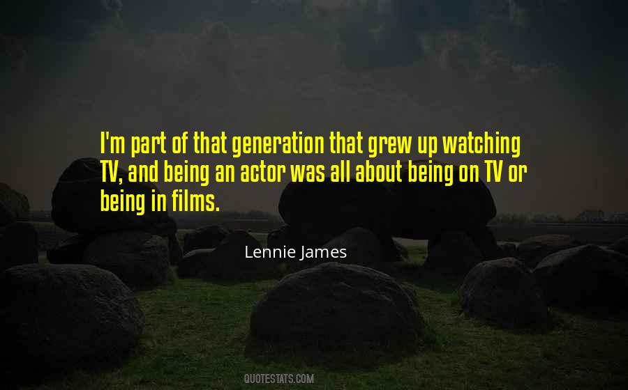 Lennie James Quotes #1662729