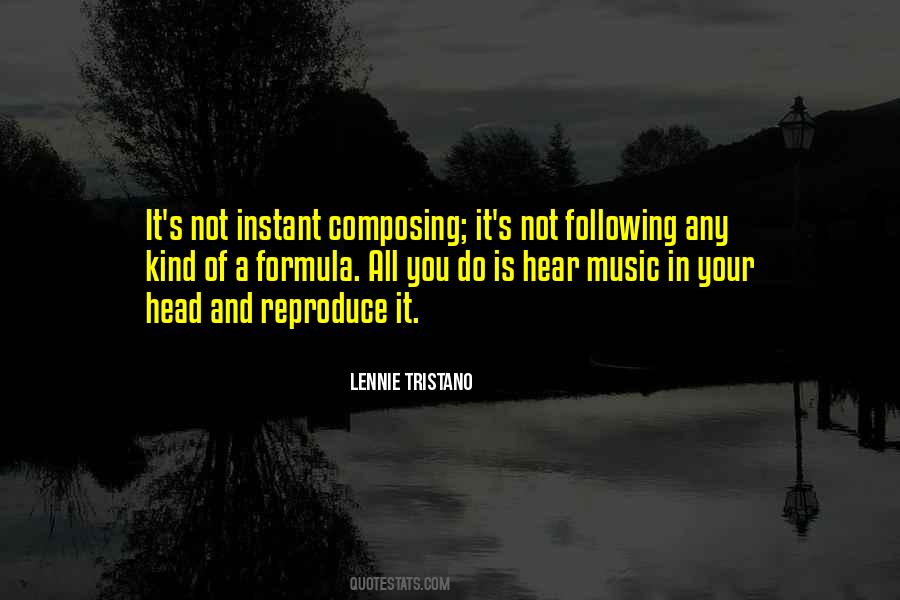 Lennie Tristano Quotes #1470278