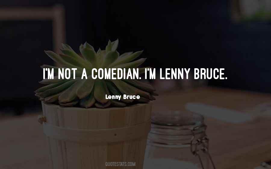 Lenny Bruce Quotes #1583391