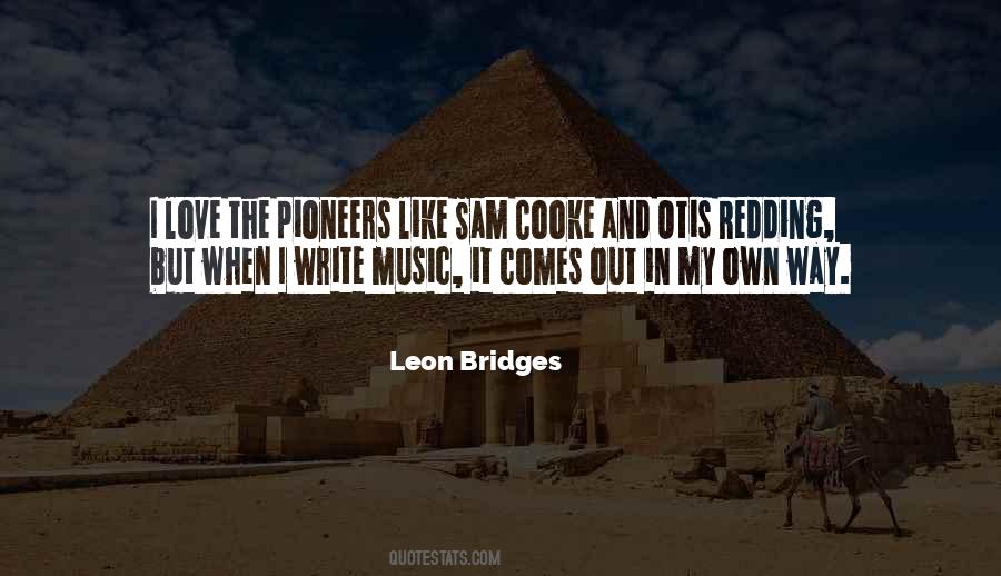 Leon Bridges Quotes #1532453