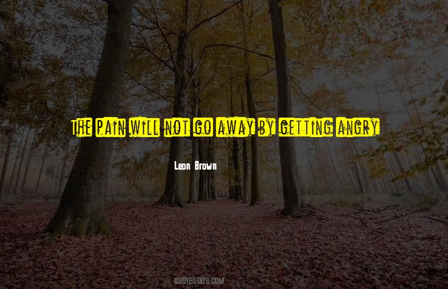 Leon Brown Quotes #1378121