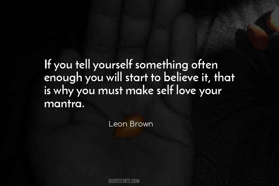 Leon Brown Quotes #1714318