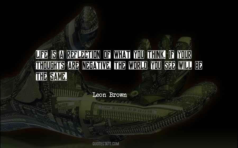 Leon Brown Quotes #672384