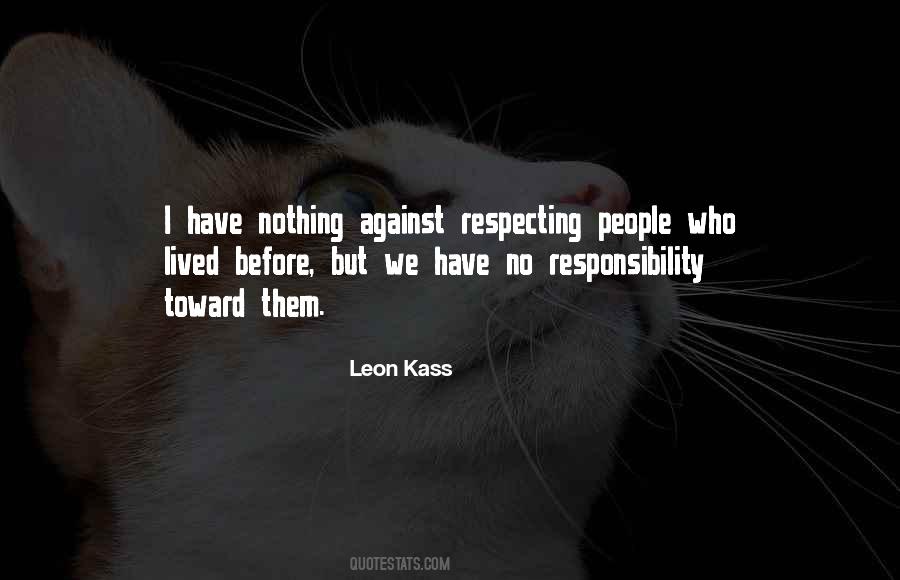 Leon Kass Quotes #1312247