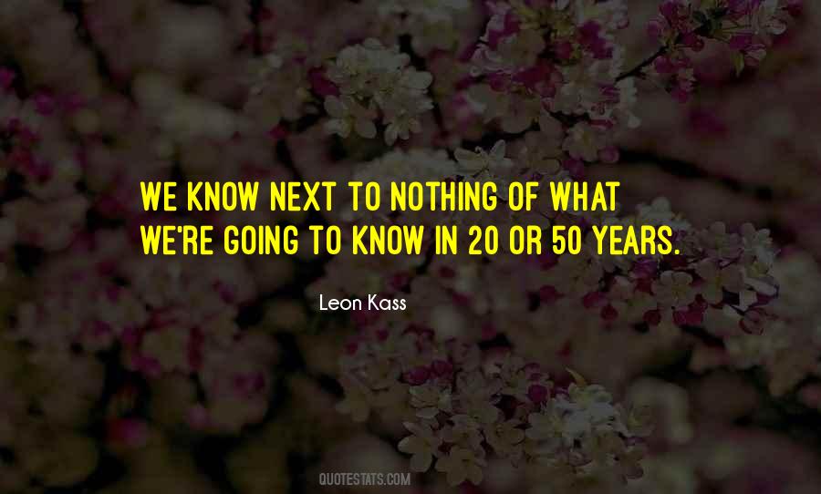 Leon Kass Quotes #1445734