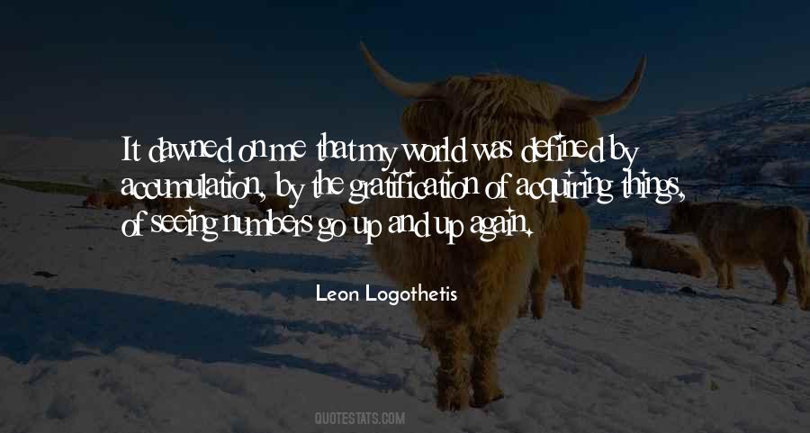 Leon Logothetis Quotes #119218