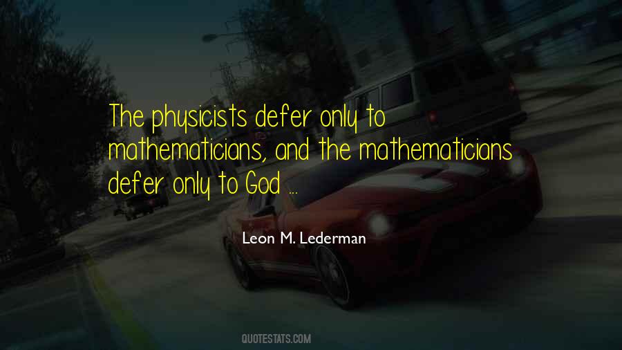 Leon M. Lederman Quotes #860154