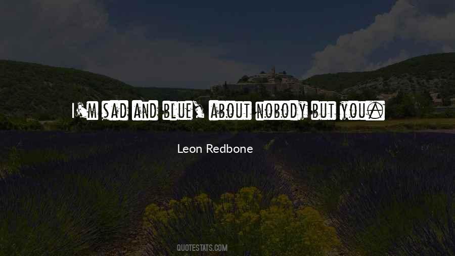 Leon Redbone Quotes #492903