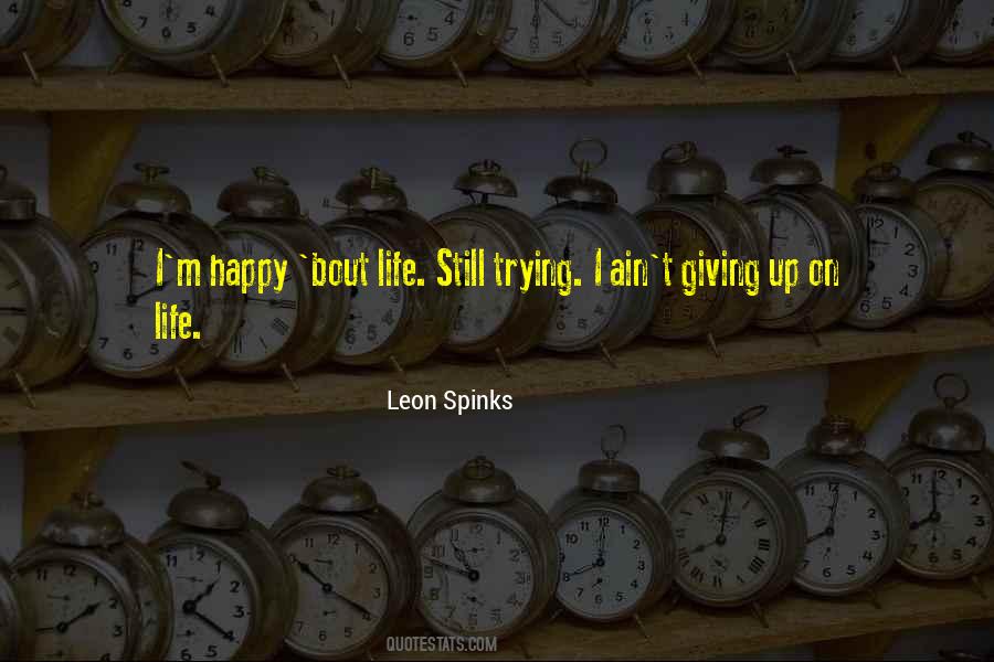 Leon Spinks Quotes #1014557