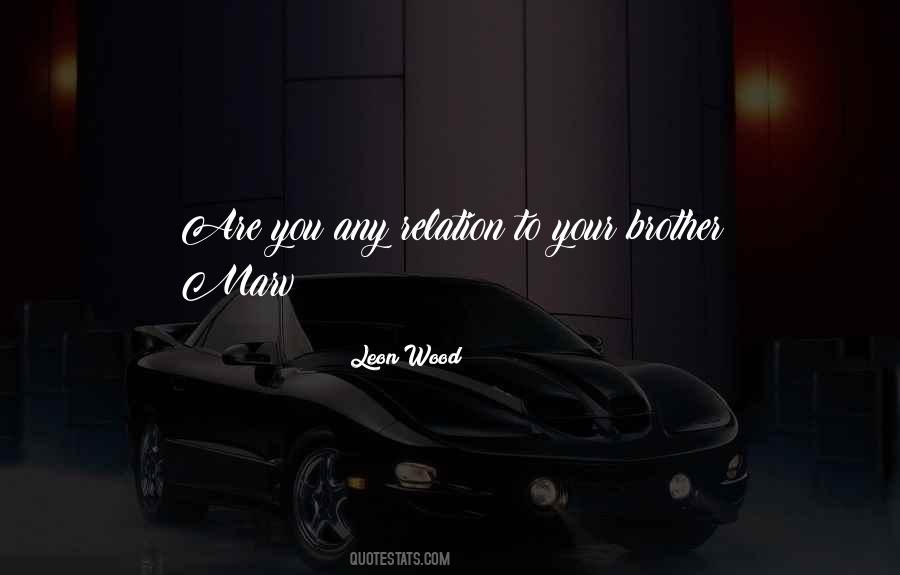 Leon Wood Quotes #44353 Leon Wood Quotes #44353