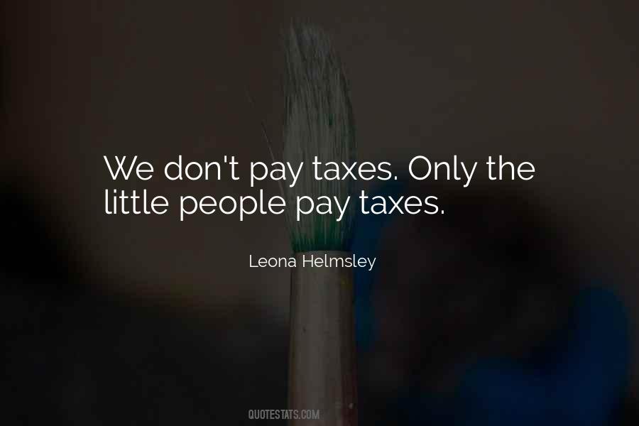 Leona Helmsley Quotes #190917