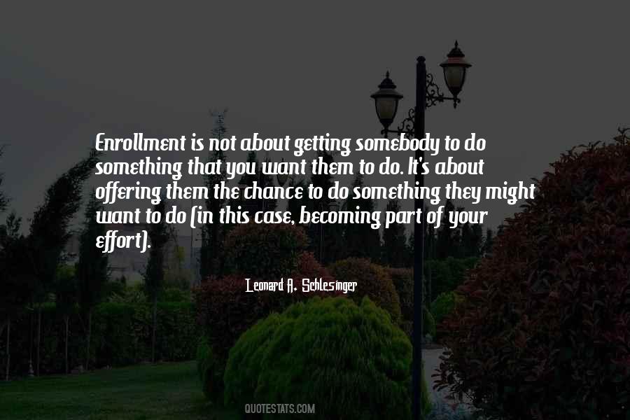 Leonard A. Schlesinger Quotes #1580434 Leonard A. Schlesinger Quotes #1580434