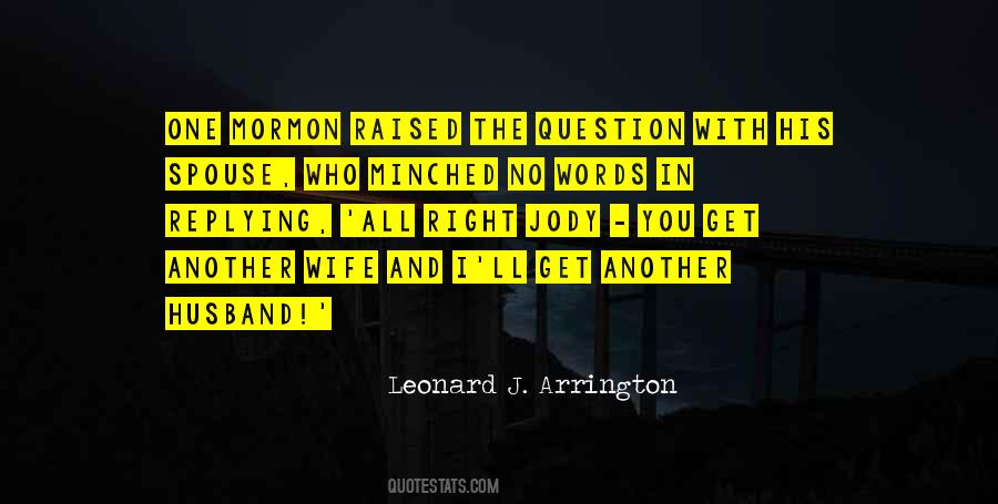 Leonard J. Arrington Quotes #1107521