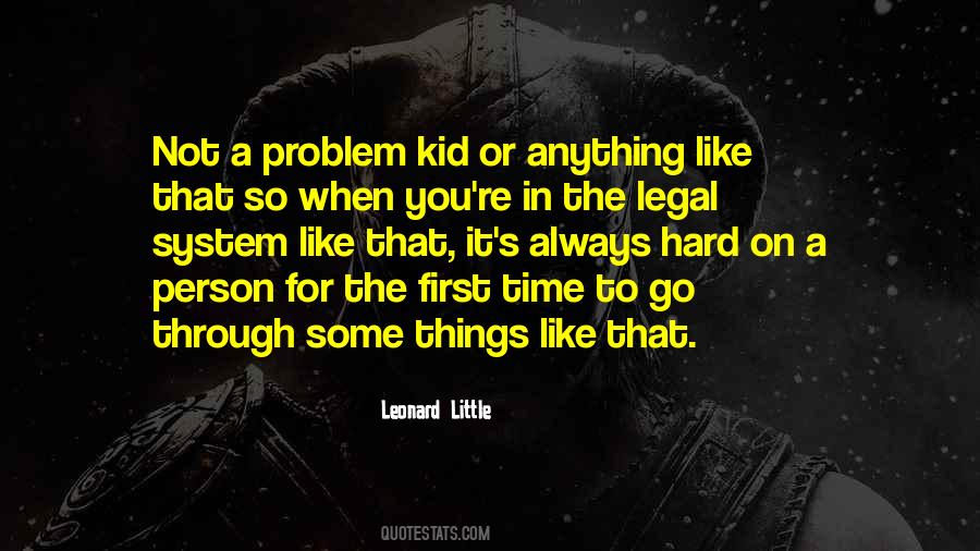 Leonard Little Quotes #1741181