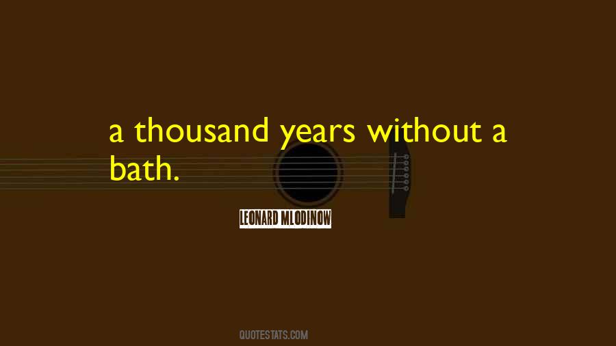 Leonard Mlodinow Quotes #672187