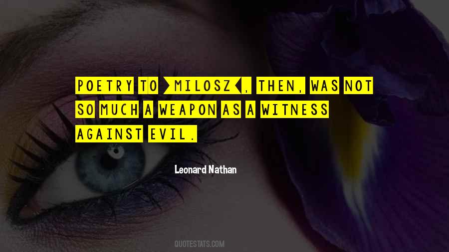 Leonard Nathan Quotes #1528854 Leonard Nathan Quotes #1528854