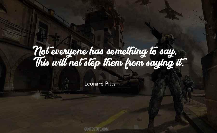 Leonard Pitts Quotes #613807