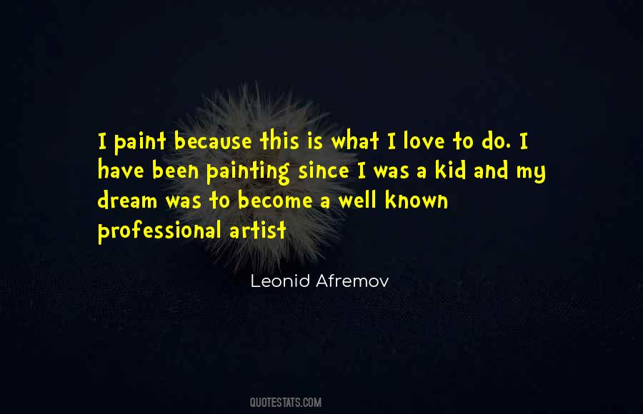 Leonid Afremov Quotes #926504