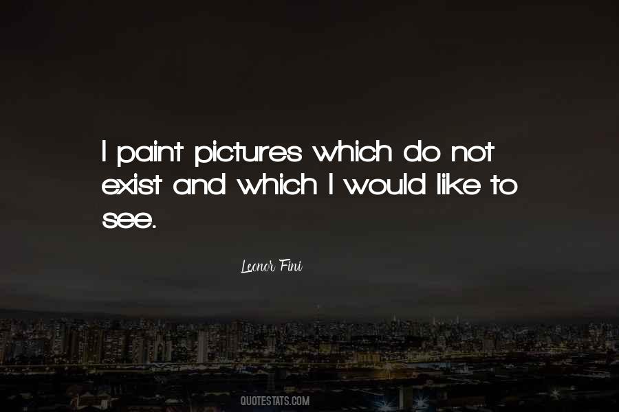Leonor Fini Quotes #1396037