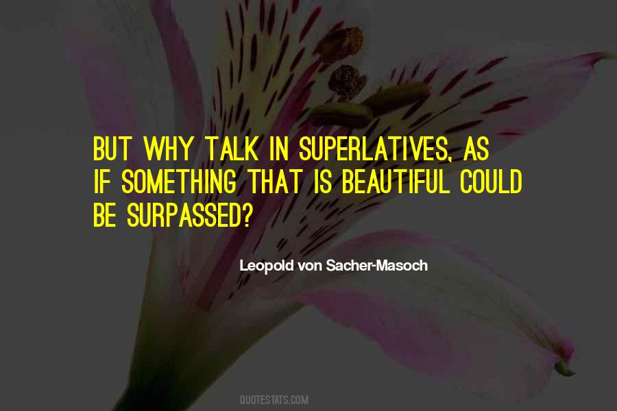 Leopold Von Sacher-Masoch Quotes #1465016