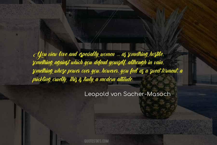 Leopold Von Sacher-Masoch Quotes #630212