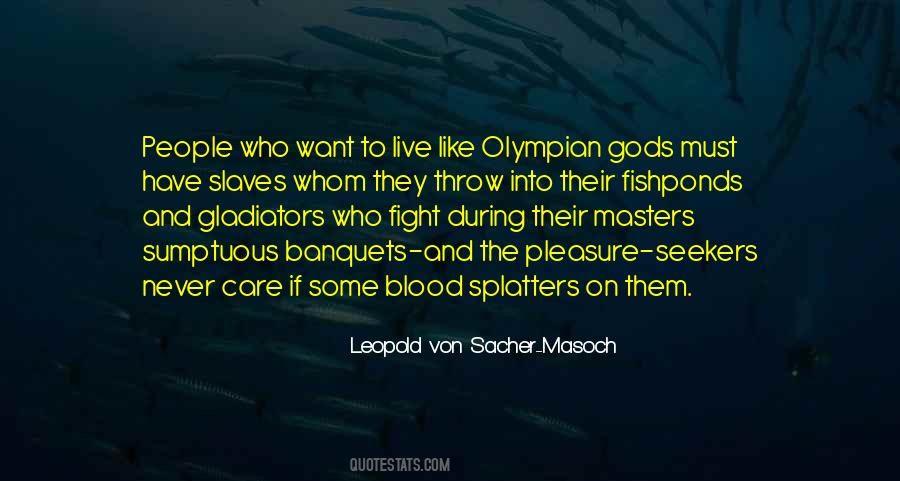 Leopold Von Sacher-Masoch Quotes #783530