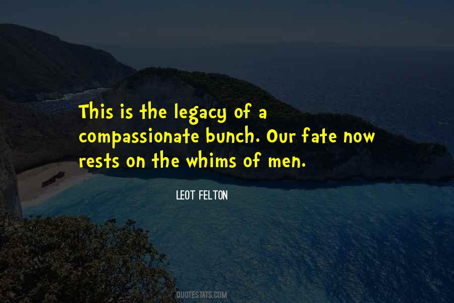 Leot Felton Quotes #246088