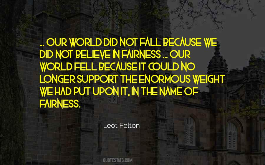 Leot Felton Quotes #555178