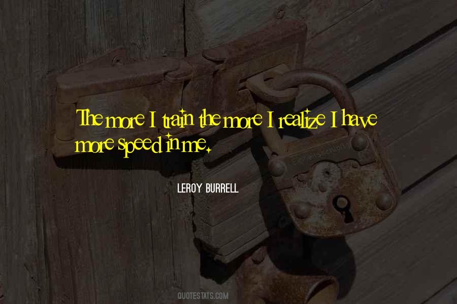 Leroy Burrell Quotes #1390486