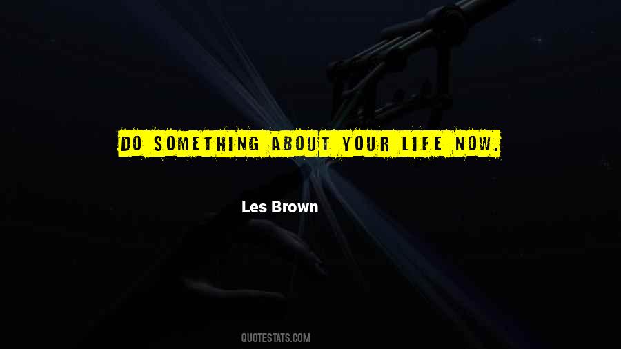 Les Brown Quotes #1394276